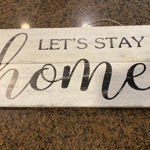 Let’s stay home sign